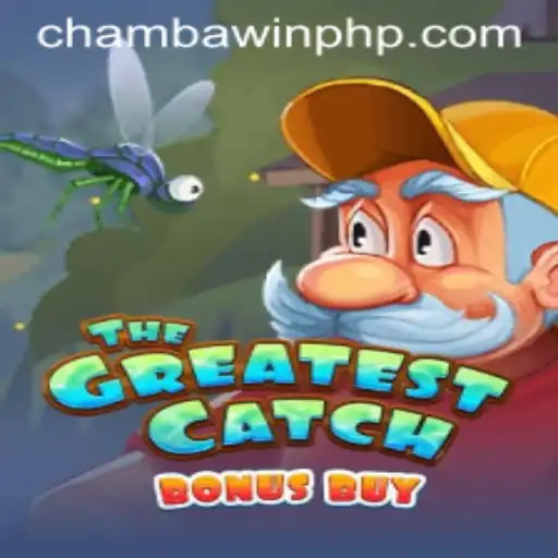 TheGreatestCatchBonusBuy: A Deep Dive into the Exciting Gameplay of CHAMBAWIN.COM